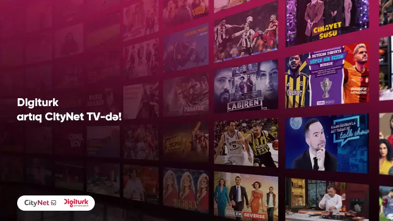 Türkiyənin premium televiziya platforması “Digiturk” artıq “CityNet TV”də
