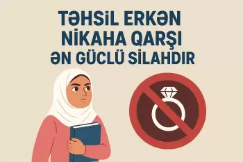 Təhsil erkən nikaha qarşı ən güclü silahdır