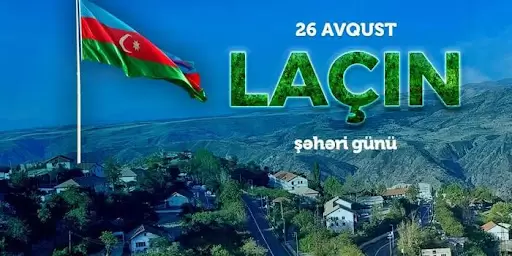 Bu gün Laçın şəhəri günüdür