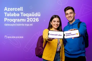 “Azercell” “Tələbə Təqaüdü Proqramı 2026”nı elan edir