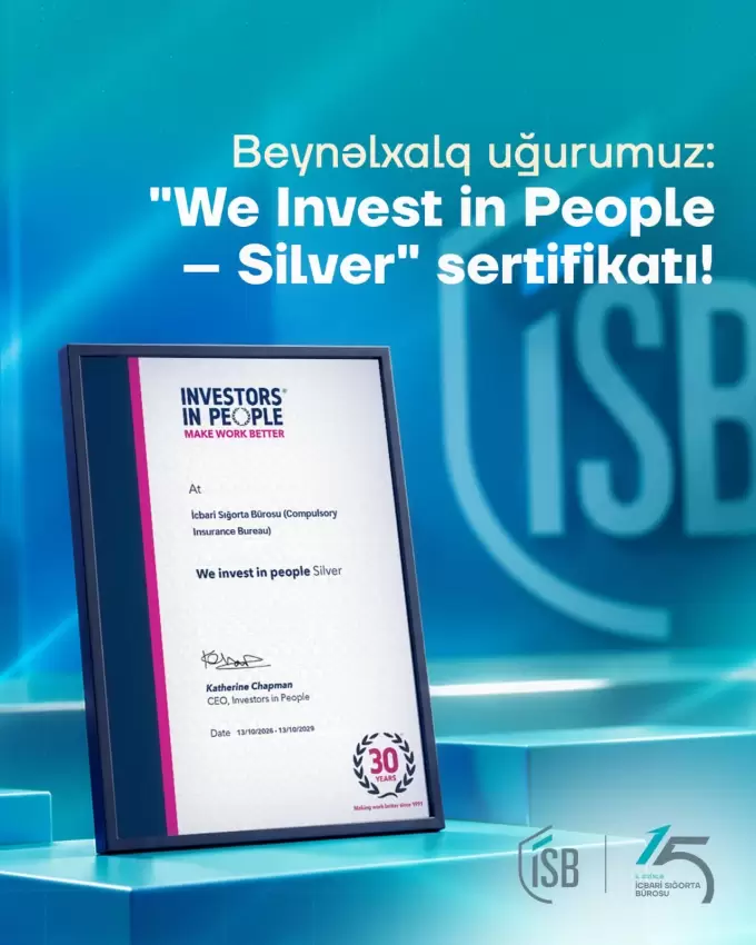 İcbari Sığorta Bürosu “We Invest in People – Silver” beynəlxalq akkreditasiyasına layiq görülüb